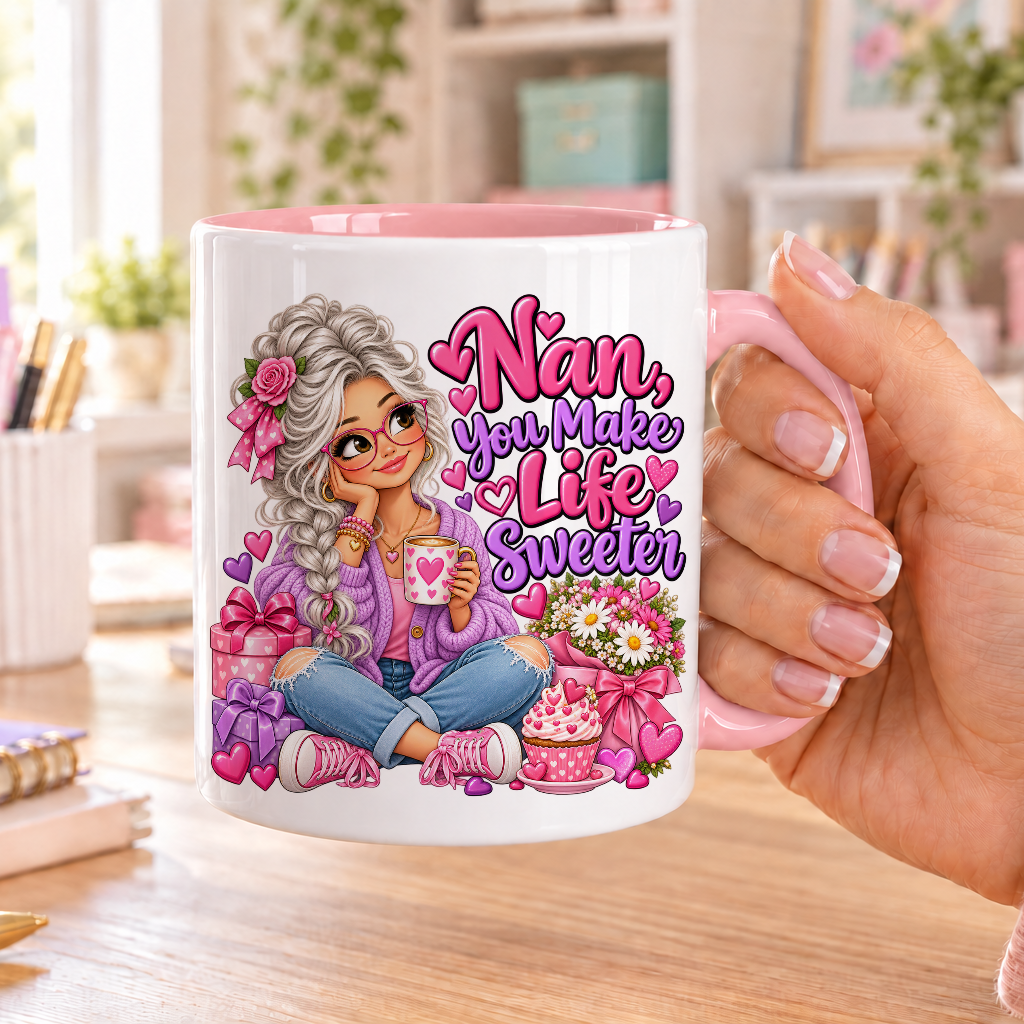 Nan You Make Life Sweeter birthday design – white ceramic mug with pink handle and pink inside