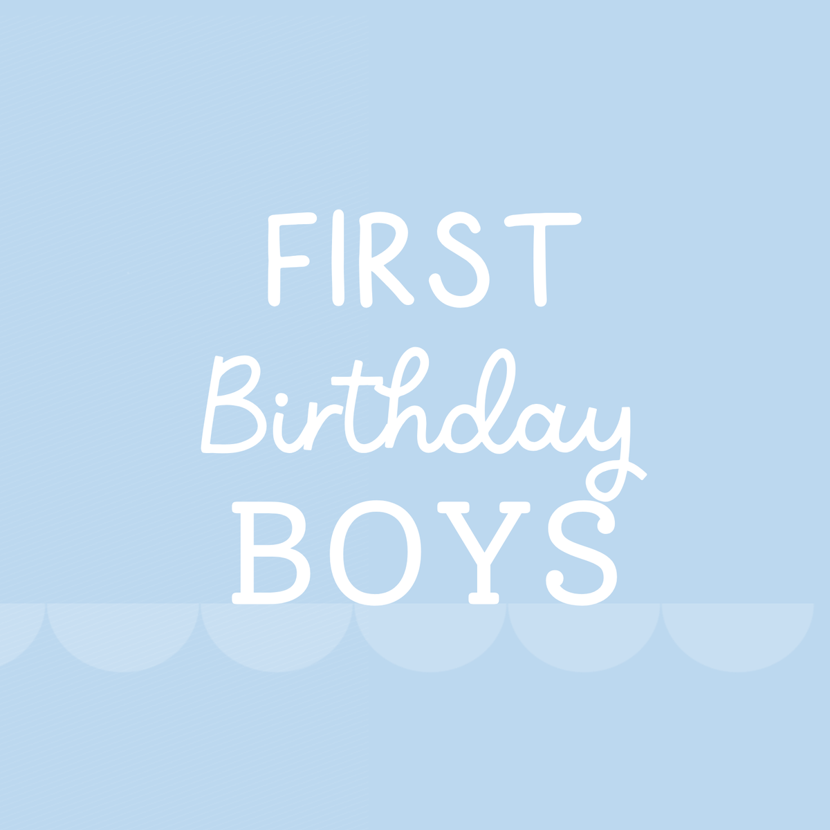 > 1st Birthday Boys