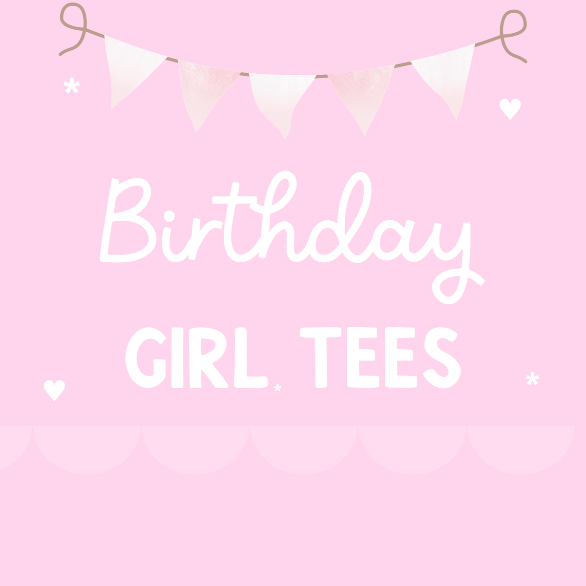 > Birthday Girl Tees