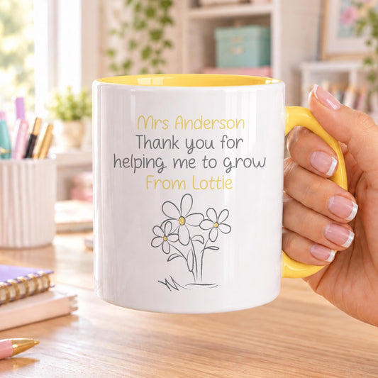 Personalised teacher mug with yellow handle and inside, printed with the teacher’s name, Thank you for helping me to grow, From and a child’s name above a line-drawn daisy