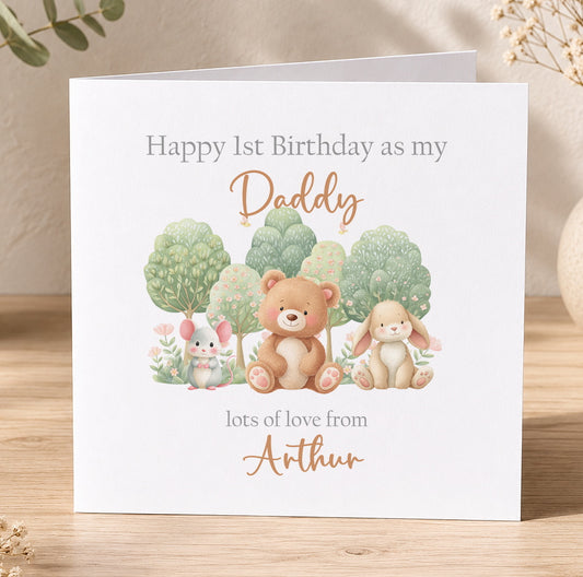 First birthday card for Daddy featuring a woodland bear, rabbit and mouse design with the message 'Happy 1st Birthday as my Daddy, Lots of Love from Arthur'.