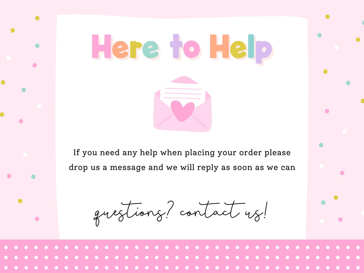 Here to help - message Print4You if you need any help placing your personalised order