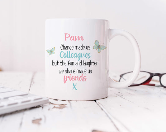 Change made us colleagues but the fun and laughter made us friends personalised White Gift mug