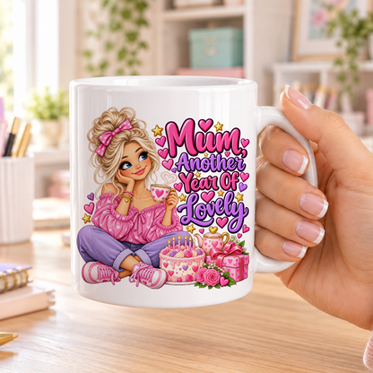 Mum Another Year of Lovely birthday design – plain white ceramic mug