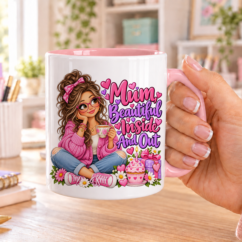 Mum Beautiful Inside and Out birthday design – white ceramic mug with pink handle and pink inside