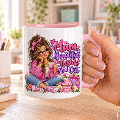 Mum Beautiful Inside and Out birthday design – white ceramic mug with pink handle and pink inside