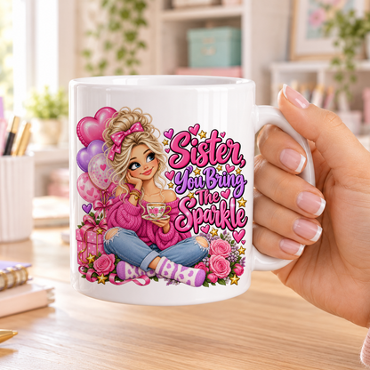 Sister You Bring the Sparkle birthday design – plain white ceramic mug
