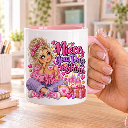 Niece Your Day to Shine birthday design – white ceramic mug with pink handle and pink inside