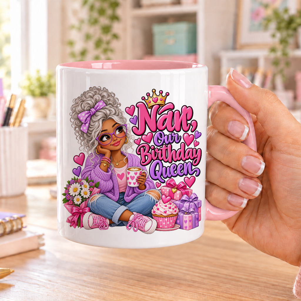 Nan Our Birthday Queen birthday design – white ceramic mug with pink handle and pink inside