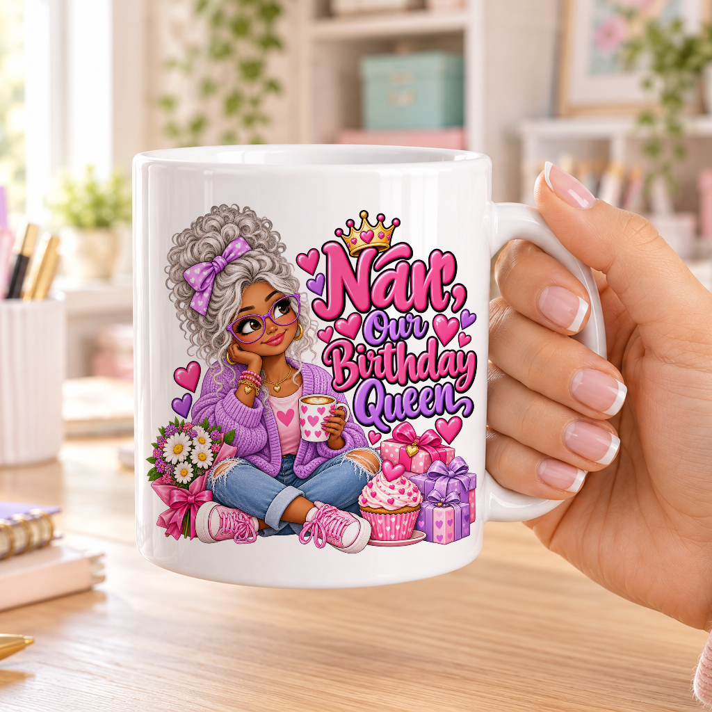Nan Our Birthday Queen birthday design – plain white ceramic mug
