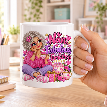 Nan Fabulous Forever birthday design – plain white ceramic mug
