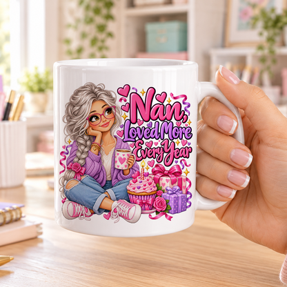 Nan Loved More Every Year birthday design – plain white ceramic mug