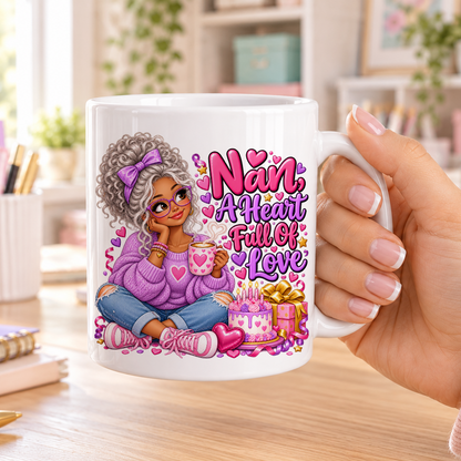 Nan a Heart Full of Love birthday design – plain white ceramic mug