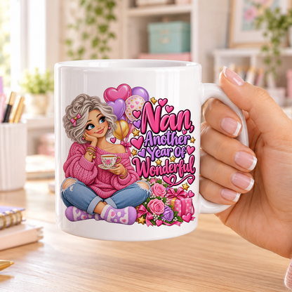 Nan Another Year of Wonderful birthday design – plain white ceramic mug