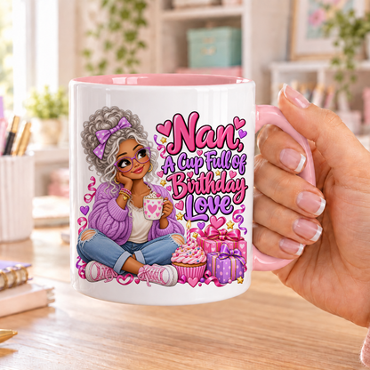 Nan a Cup Full of Birthday Love birthday design – white ceramic mug with pink handle and pink inside