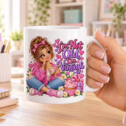 I'm Not Old I'm Vintage birthday design – plain white ceramic mug