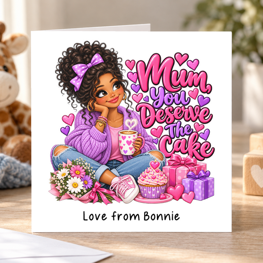 Personalised Mum You Deserve the Cake Birthday Card, Love From Name, 6x6 Inch – square white greeting card with personalised Love from line; example shown