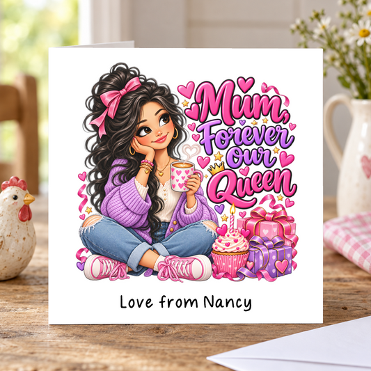 Personalised Mum Forever Our Queen Birthday Card, Love From Name, 6x6 Inch – square white greeting card with personalised Love from line; example shown