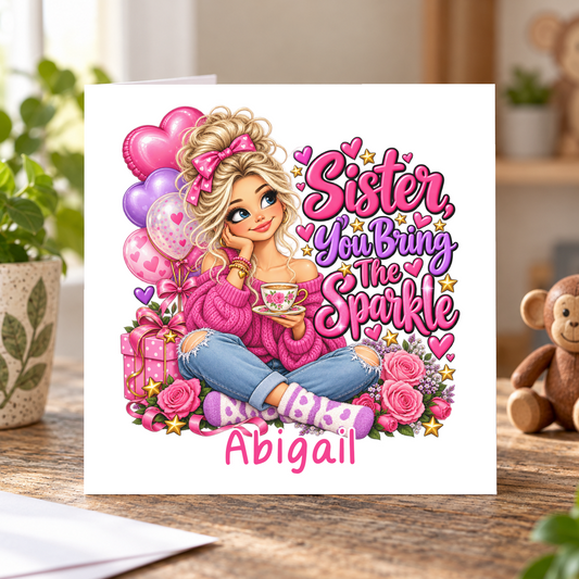Personalised Sister You Bring the Sparkle Birthday Card, Any Name, 6x6 Inch – square white greeting card with personalised name; example shown