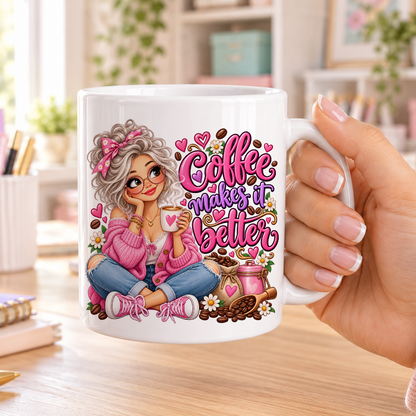 Coffee Makes it Better design – plain white ceramic mug
