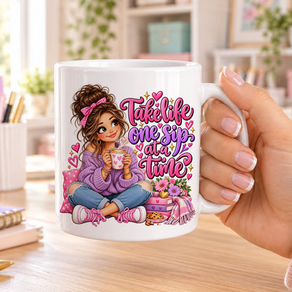 Take Life One Sip at a Time design – plain white ceramic mug