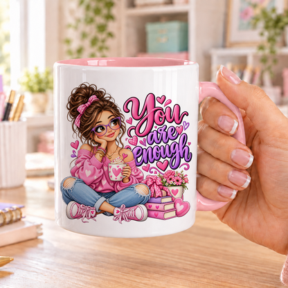 You are Enough design – white ceramic mug with pink handle and pink inside
