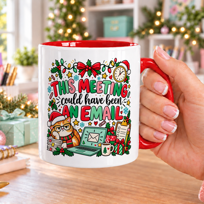 This Meeting Could Have Been an Email Christmas Mug – white mug with red handle and inside