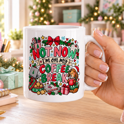 Not Now, I’m on My Coffee Break Christmas Mug – plain white mug