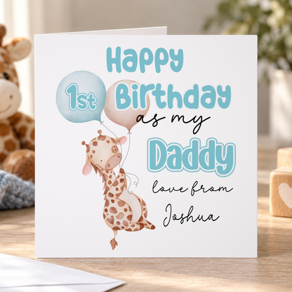 Personalised First Birthday as My Daddy Card, Giraffe, Any Name, 6x6 Inch
